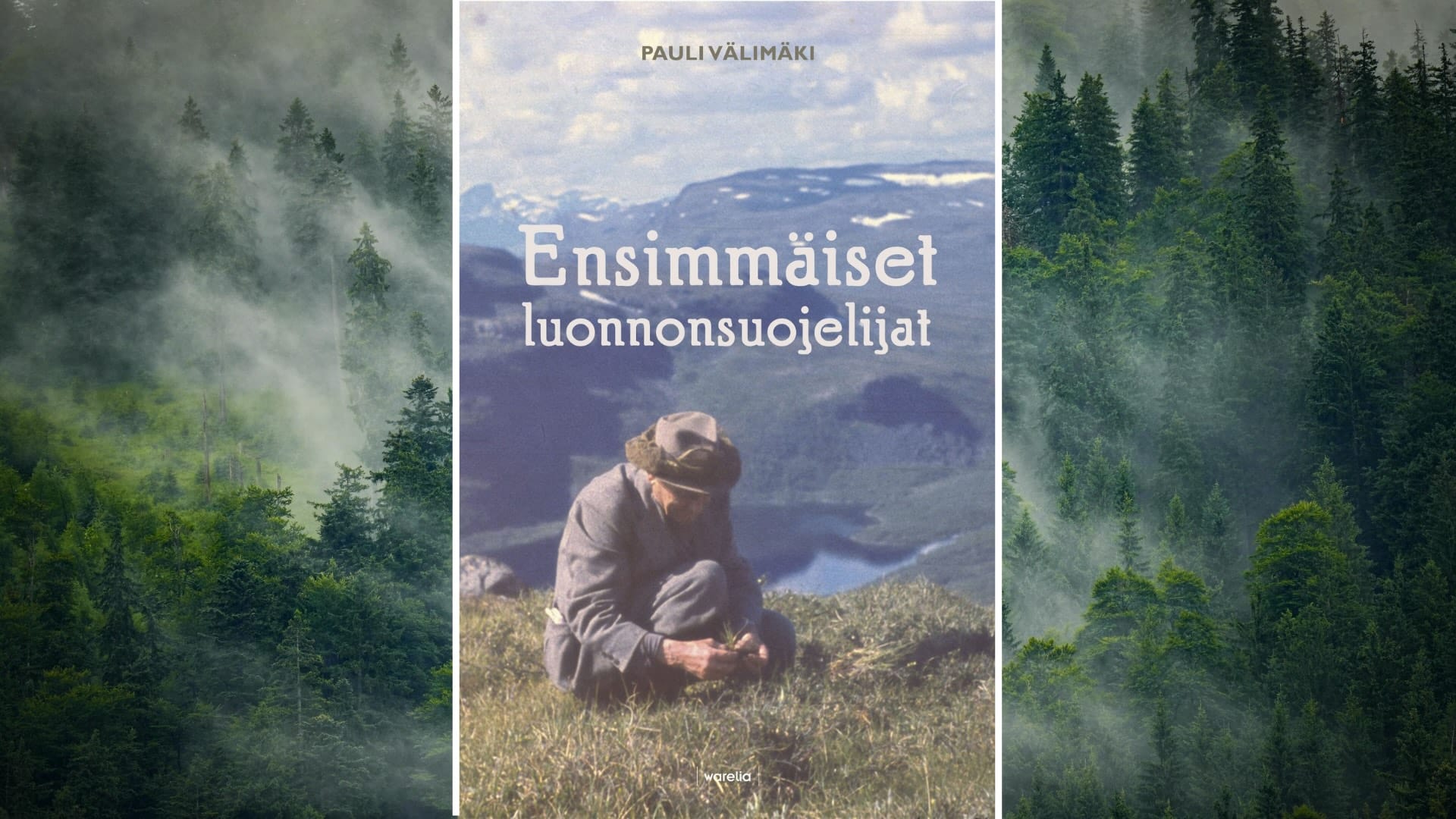 Erämaavaellus suomalaisen luonnonsuojelun juurille